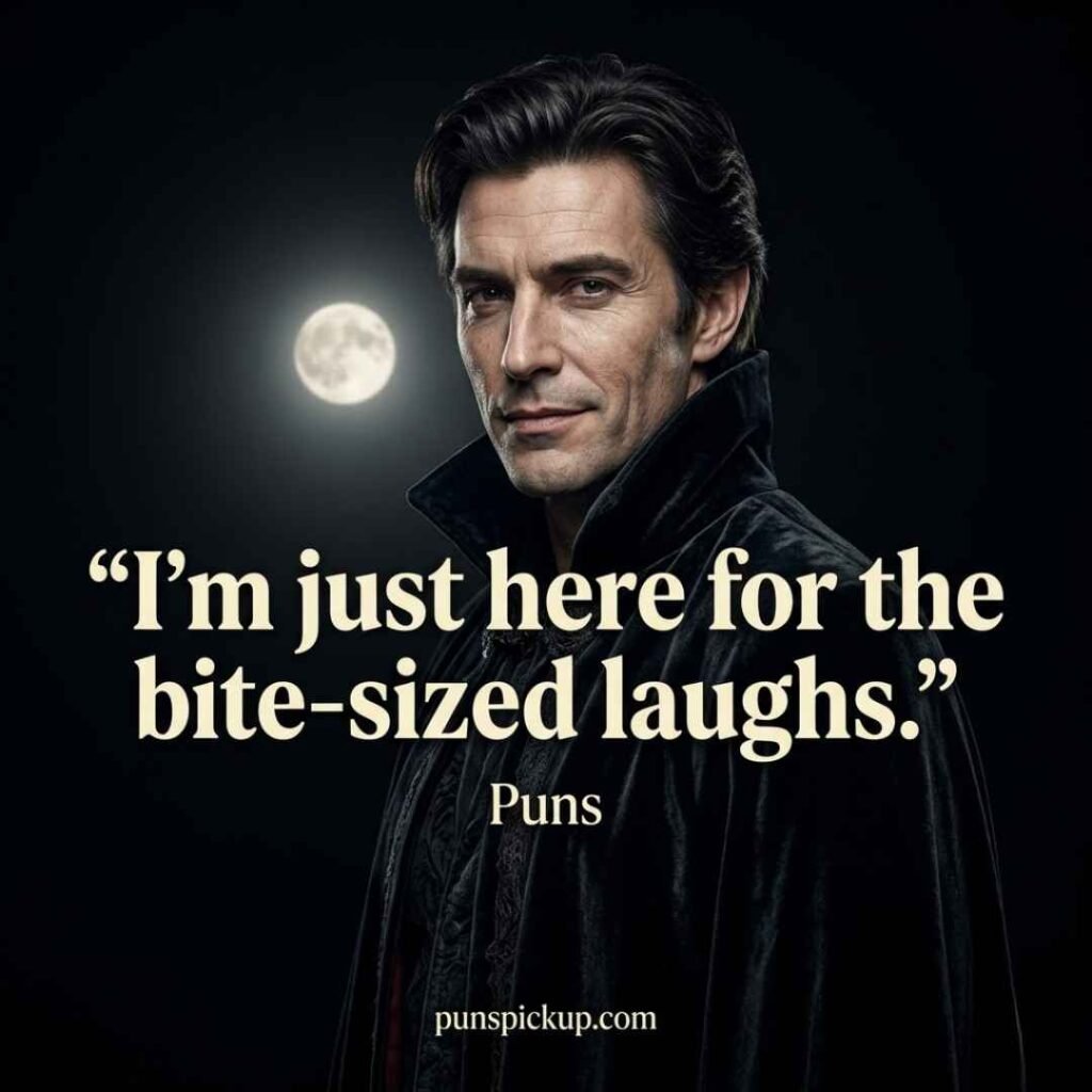 Vampire Puns one-liner image showing an elegant vampire against a moonlit dark background with the saying “I’m just here for the bite-sized laughs.”